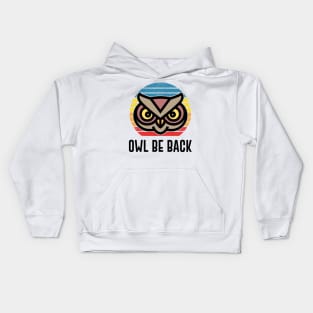 Owl Be Back Retro Style Vintage Bird Gift Kids Hoodie